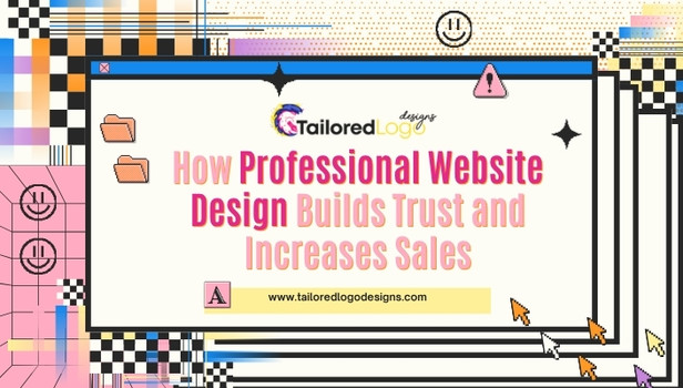 How Professional Website Design Builds Trust and Increases Sales